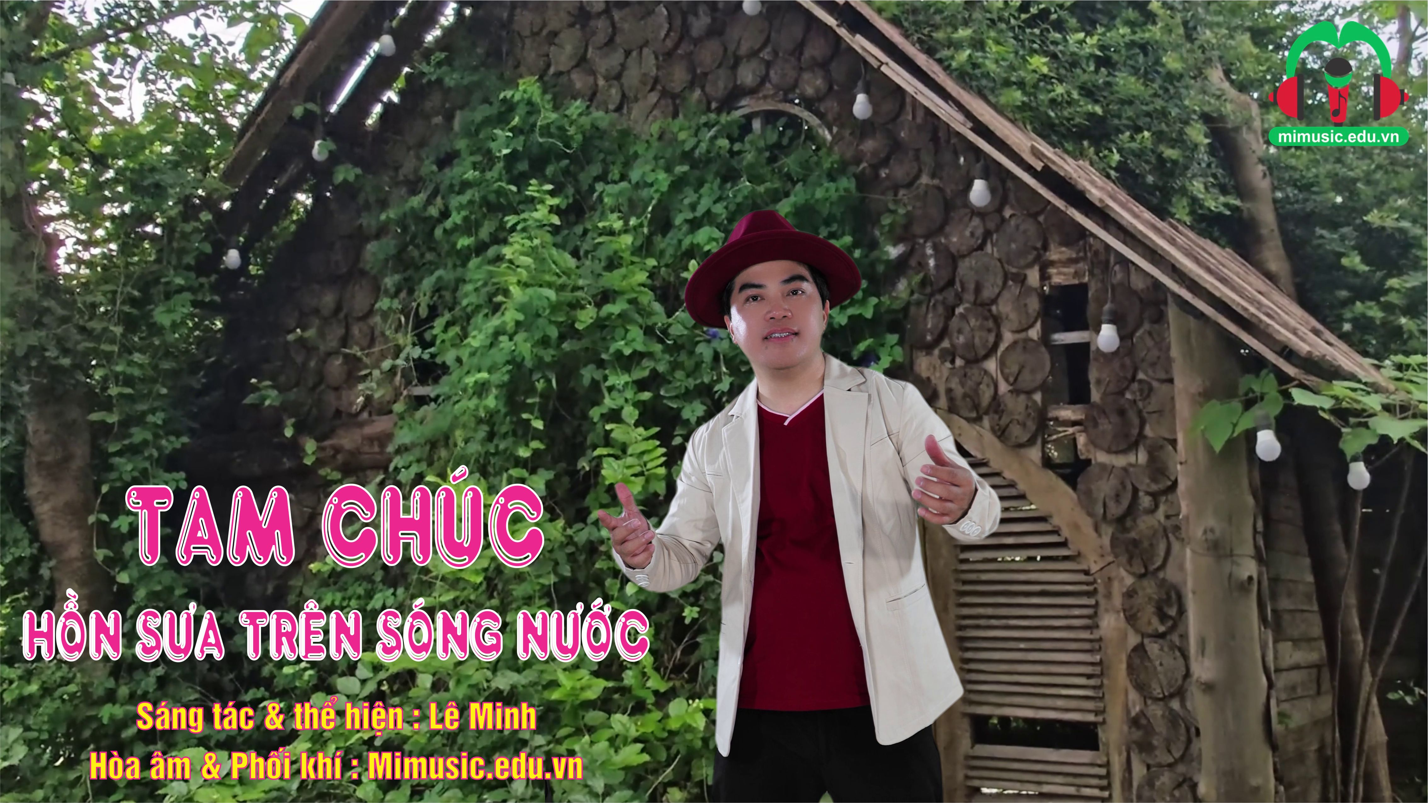 TAM CHÚC - HỒN SƯA TRÊN SÓNG NƯỚC
